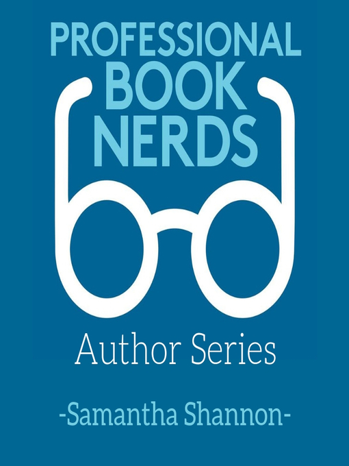 Title details for Interview with Samantha Shannon by Professional Book Nerds - Wait list